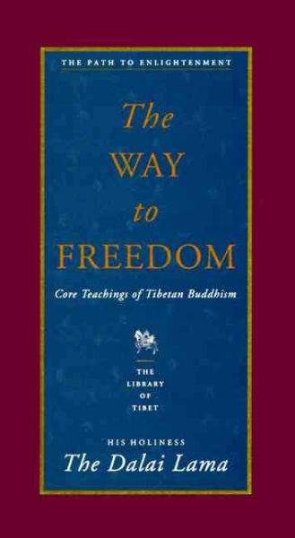 The Way to Freedom: Core Teachings of Tibetan Buddhism cover