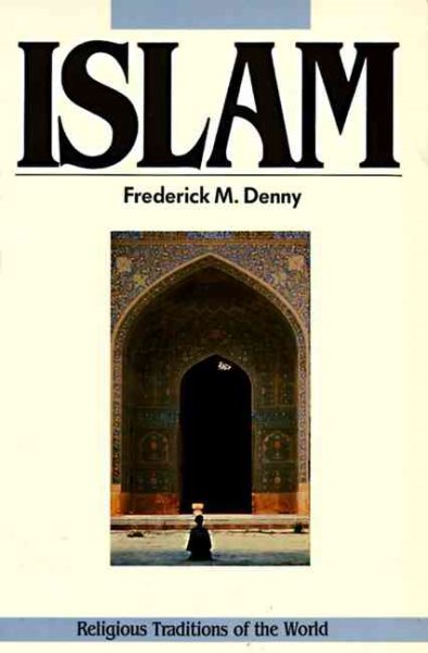 Islam and the Muslim Community (Religious Traditions of the World) cover