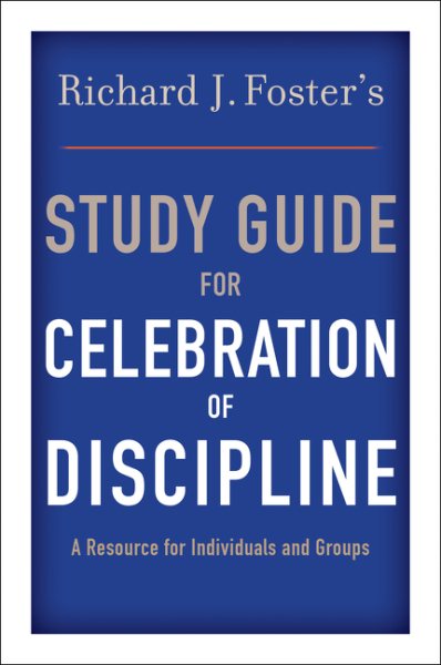 Richard J. Foster's Study Guide for "Celebration of Discipline" cover