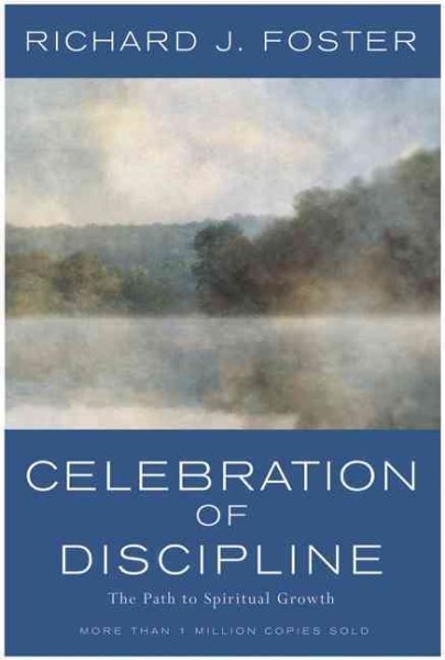 Celebration of Discipline: The path to Spiritual Growth cover