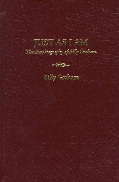Just As I Am: The Autobiography of Billy Graham