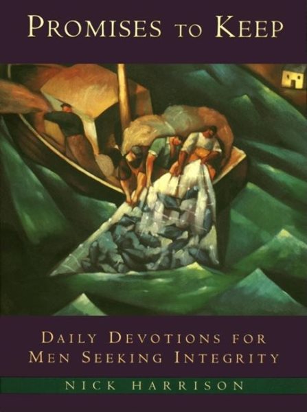 Promises to Keep: Daily Devotions for Men of Integrity cover