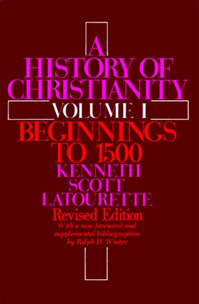 A History of Christianity, Volume 1: Beginnings to 1500 (Revised) cover