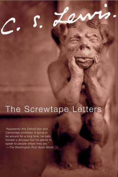 The Screwtape Letters: With Screwtape Proposes a Toast