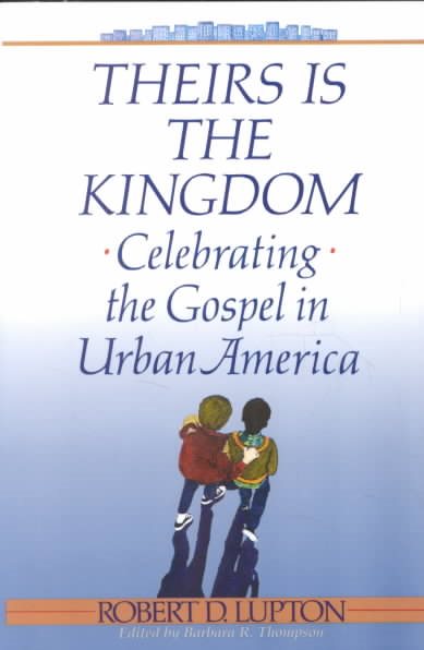 Theirs Is the Kingdom: Celebrating the Gospel in Urban America cover