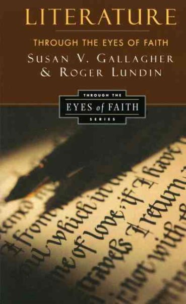 Literature Through the Eyes of Faith: Christian College Coalition Series cover