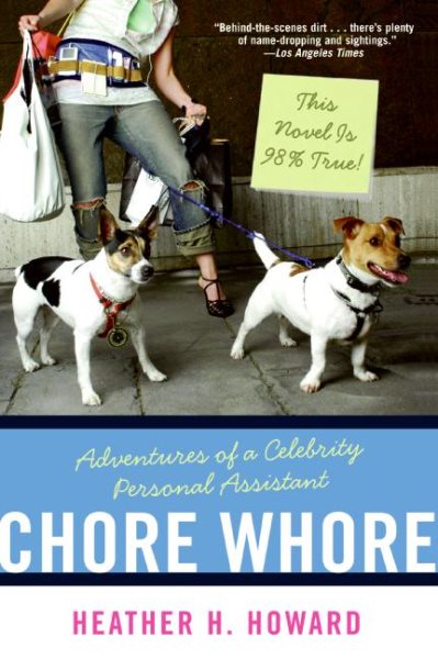 Chore Whore: Adventures of a Celebrity Personal Assistant cover