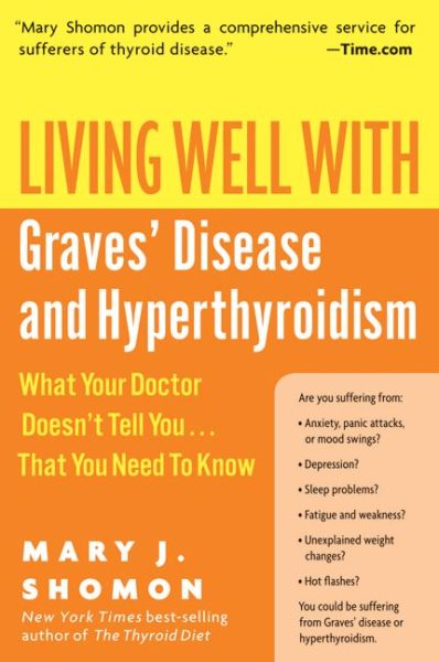 Living Well with Graves' Disease and Hyperthyroidism: What Your Doctor Doesn't Tell You...That You Need to Know (Living Well (Collins)) cover