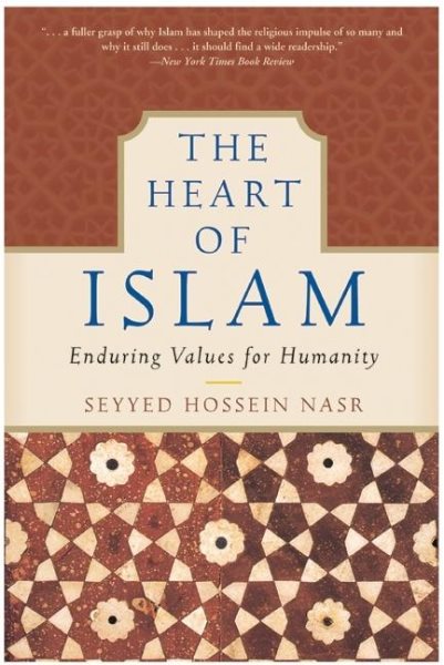 The Heart of Islam: Enduring Values for Humanity cover