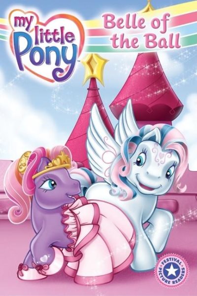 My Little Pony: Belle of the Ball (Festival Readers) cover