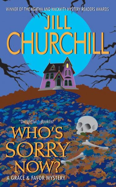 Who's Sorry Now? (Grace & Favor Mysteries, No. 6)