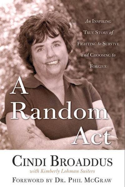 A Random Act: An Inspiring True Story of Fighting to Survive and Choosing to Forgive cover