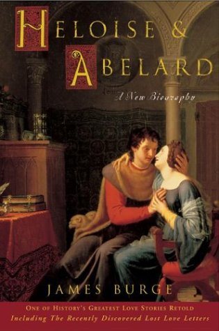 Heloise & Abelard: A New Biography cover