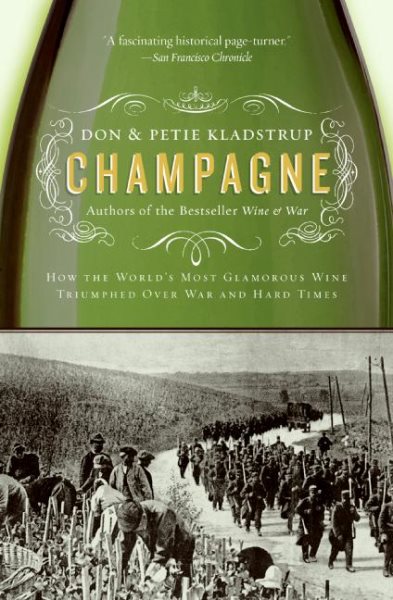 Champagne: How the World's Most Glamorous Wine Triumphed Over War and Hard Times cover