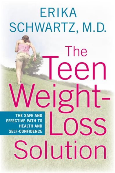 The Teen Weight-Loss Solution: The Safe and Effective Path to Health and Self-Confidence cover
