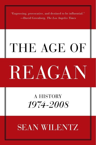 The Age of Reagan: A History, 1974-2008 (American History) cover