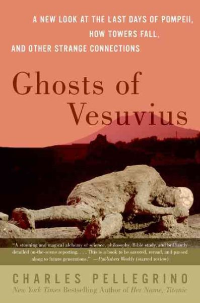 Ghosts of Vesuvius: A New Look at the Last Days of Pompeii, How Towers Fall, and Other Strange Connections cover