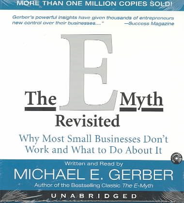 The E-Myth Revisited: Why Most Small Businesses Don't Work The E-Myth Revisited cover