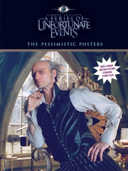 The Pessimistic Posters (A Series of Unfortunate Events Movie Poster Book)