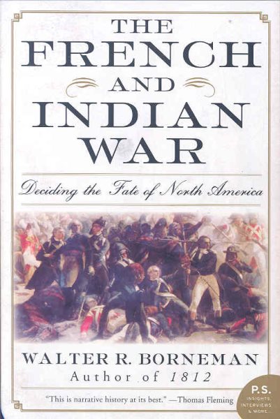 The French and Indian War: Deciding the Fate of North America cover