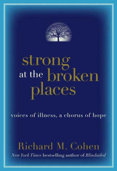 Strong at the Broken Places: Voices of Illness, a Chorus of Hope cover