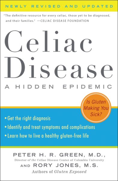 Celiac Disease (Newly Revised and Updated): A Hidden Epidemic cover