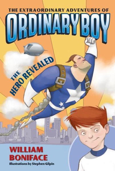 The Hero Revealed (The Extraordinary Adventures of Ordinary Boy, Book 1) cover