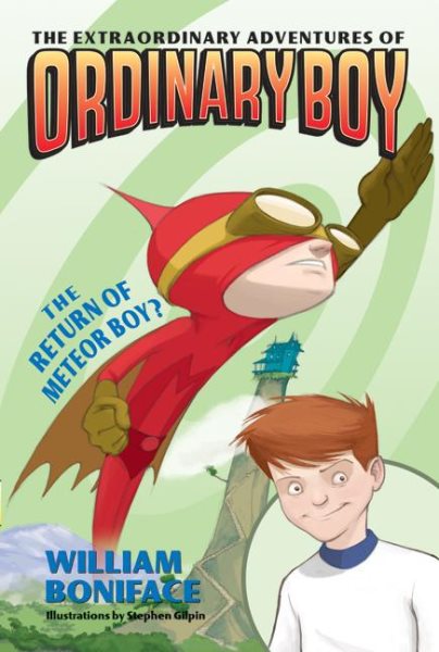 The Extraordinary Adventures of Ordinary Boy, Book 2: The Return of Meteor Boy? (Extraordinary Adventures of Ordinary Boy, 2) cover