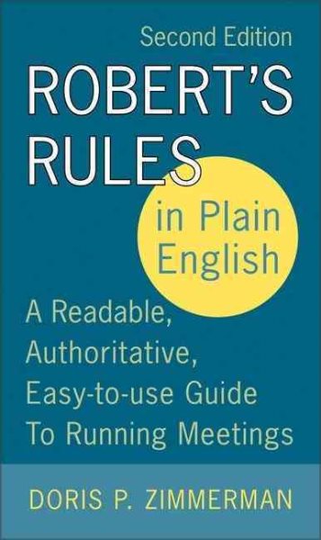 Robert's Rules in Plain English: A Readable, Authoritative, Easy-to-Use Guide to Running Meetings, 2nd Edition cover