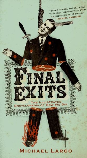 Final Exits: The Illustrated Encyclopedia of How We Die cover