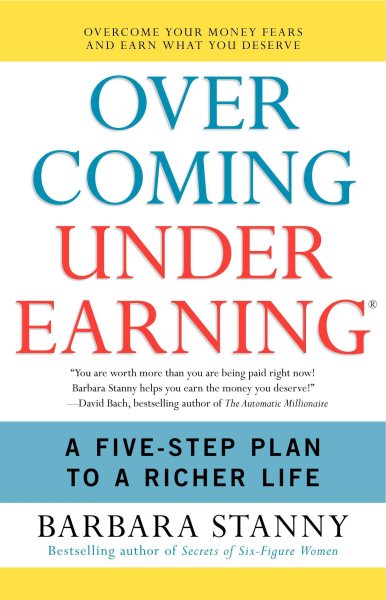 Overcoming Underearning(R): A Five-Step Plan to a Richer Life cover
