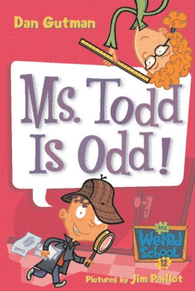 My Weird School #12: Ms. Todd Is Odd! cover