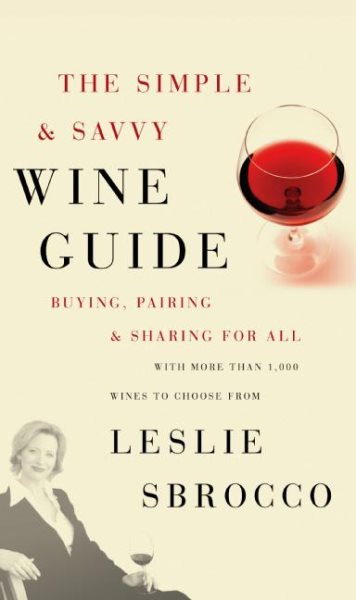 The Simple & Savvy Wine Guide: Buying, Pairing, and Sharing for All cover