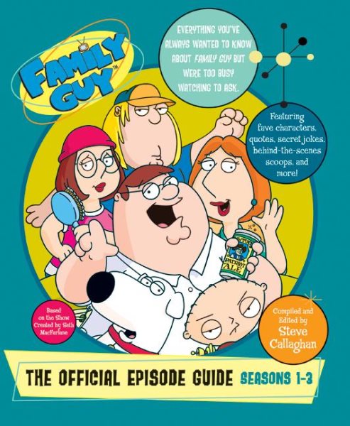 Family Guy: The Official Episode Guide: Seasons 1-3 cover