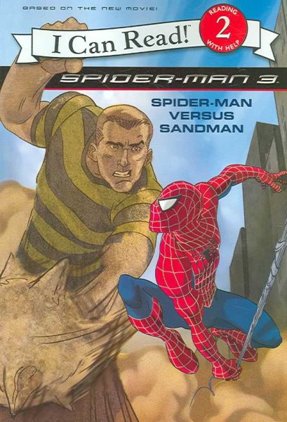 Spider-Man 3: Spider-Man versus Sandman (I Can Read: Level 2) cover