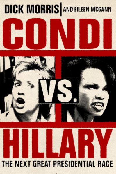 Condi vs. Hillary: The Next Great Presidential Race cover