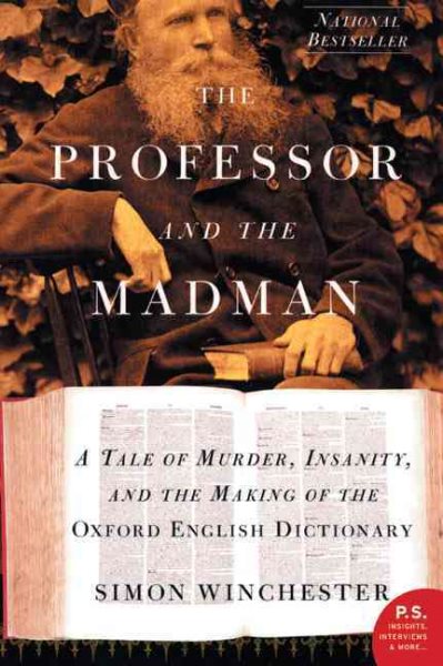 The Professor and the Madman: A Tale of Murder, Insanity, and the Making of the Oxford English Dictionary cover