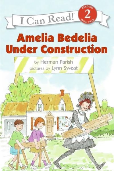 Amelia Bedelia Under Construction (I Can Read Level 2) cover