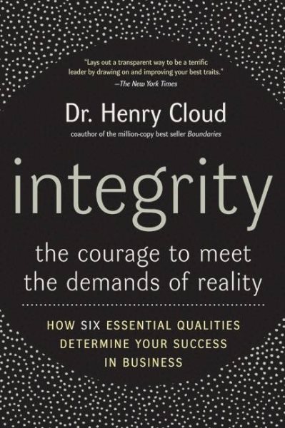 Integrity: The Courage to Meet the Demands of Reality cover