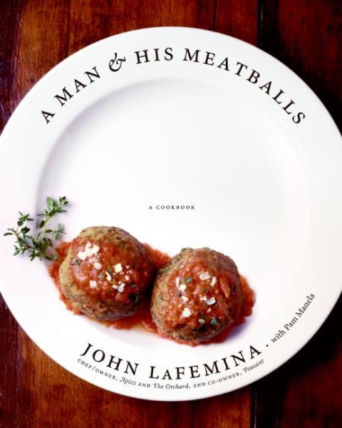 A Man and His Meatballs: The Hilarious but True Story of a Self-Taught Chef and Restaurateur cover