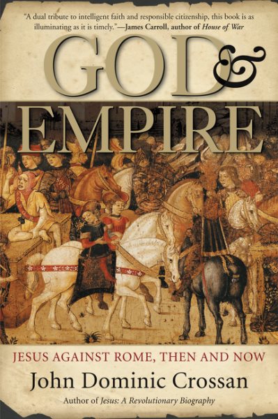 God and Empire: Jesus Against Rome, Then and Now cover
