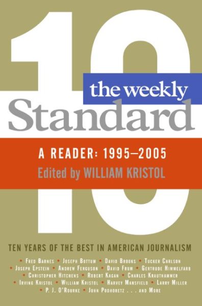 The Weekly Standard: A Reader: 1995-2005 cover
