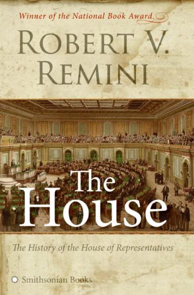 The House: The History of the House of Representatives cover