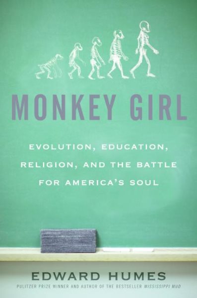 Monkey Girl: Evolution, Education, Religion, and the Battle for America's Soul cover