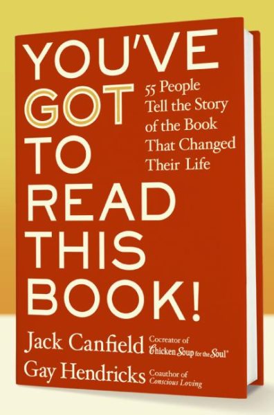 You've GOT to Read This Book!: 55 People Tell the Story of the Book That Changed Their Life cover