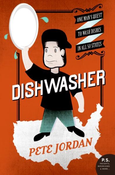 Dishwasher: One Man's Quest to Wash Dishes in All Fifty States (P.S.) cover