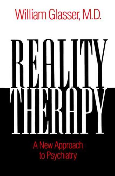Reality Therapy: A New Approach to Psychiatry (Colophon Books) cover