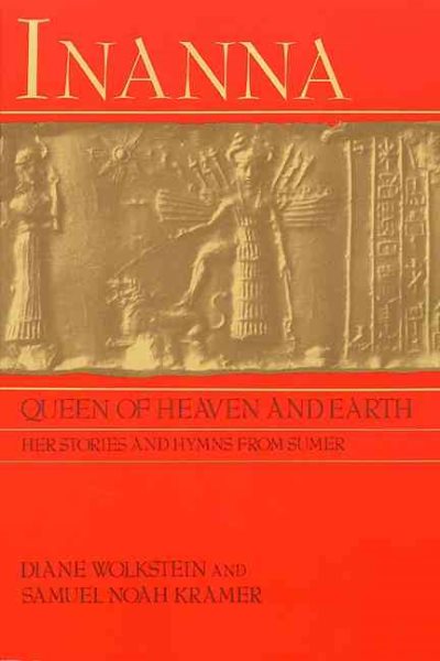 Inanna, Queen of Heaven and Earth: Her Stories and Hymns from Sumer cover