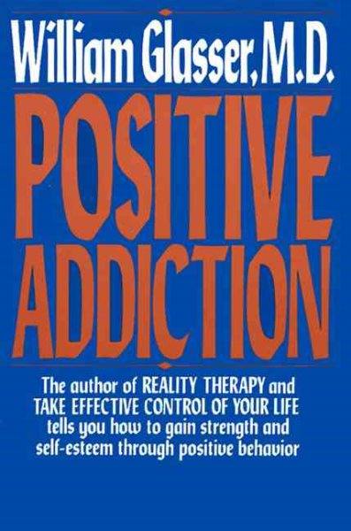 Positive Addiction (Harper Colophon Books) cover