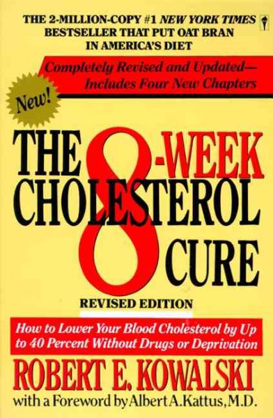 The 8-Week Cholesterol Cure: How to Lower Your Blood Cholesterol by Up to 40 Percent Without Drugs or Deprivation cover